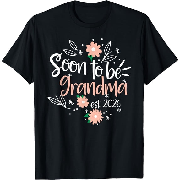 Soon To Be Grandma est. 2026 Pregnancy Announcement T-Shirt