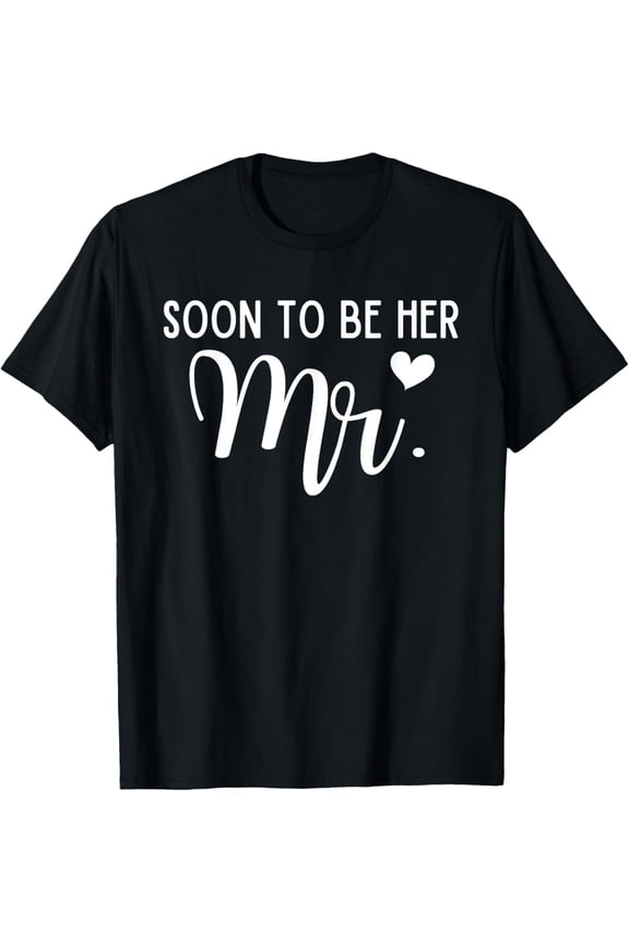 Soon To Be Her Mr. Engagement Announcement T-Shirt - Funny Groom Wedding Gift - Retro Couple Matching Apparel - Cute Future Husband Tee