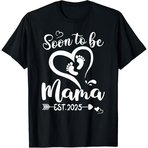 Soon To Be Mama est 2025 Mothers Day First Time Mom T-Shirt100% cotton
