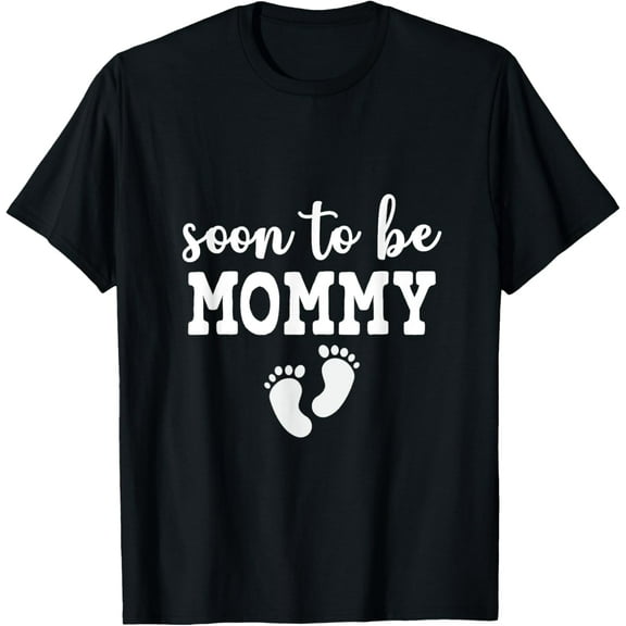 Soon To Be Mommy Funny Pregnancy Announcement mom Pregnancy T-Shirt