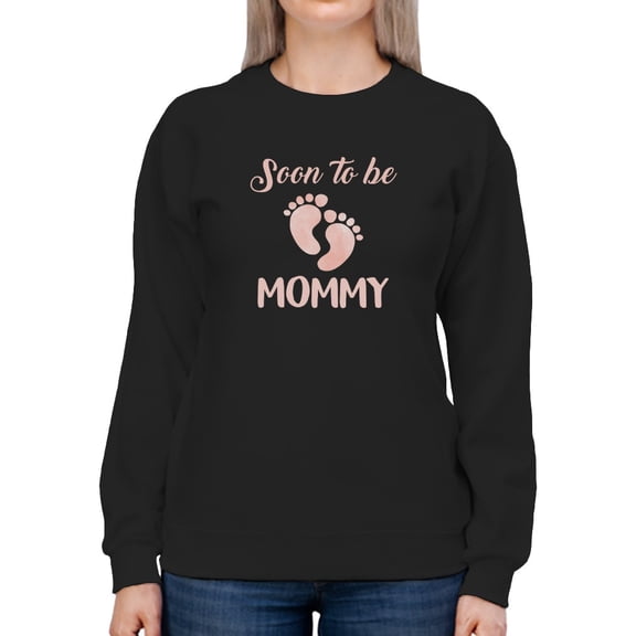 Soon To Be Mommy Sweatshirt Women -Smartprints Designs, Female x-Large