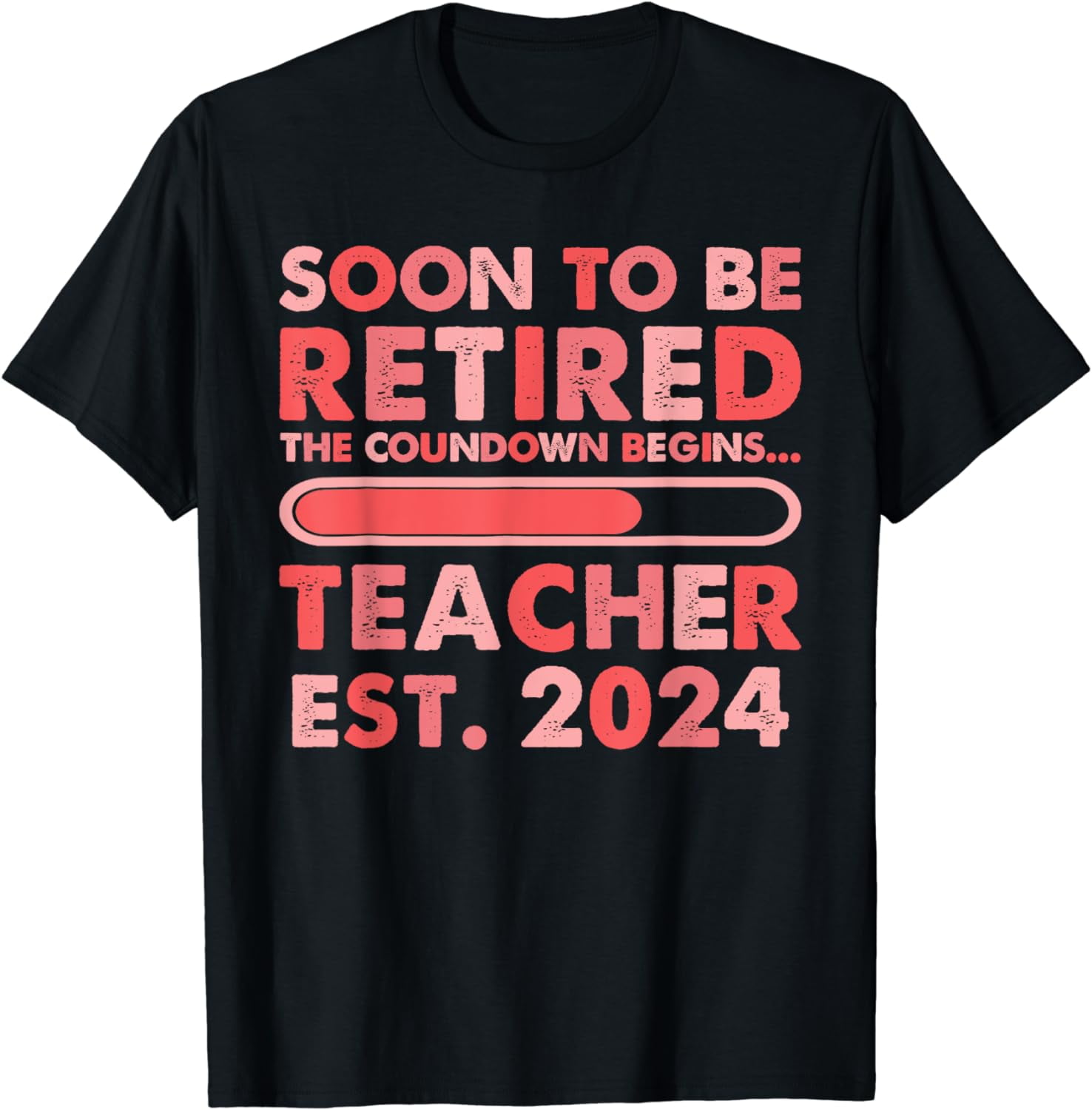 Soon To Be Retired 2024 Countdown Funny Retired Teacher T-shirt 