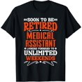thumbnail image 1 of Soon To Be Retired Medical Assistant T-Shirt, 1 of 4