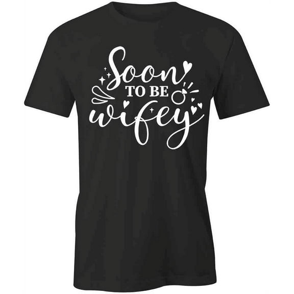 Soon To Be Wifey T-Shirt | Happily Married Black Tee Gift