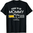 Soon To be Mommy 2025 Loading Mom To Be 2025 Mom Est 2025 TShirt