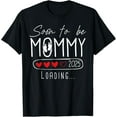 thumbnail image 1 of Soon To be Mommy 2025 Mom Est 2025 Loading Promoted to Mommy T-Shirt men and women can wear, black, white, gifts, 1 of 4