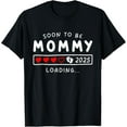 Soon To be Mommy 2025 Mom Est 2025 Loading Promoted to Mommy TShirt