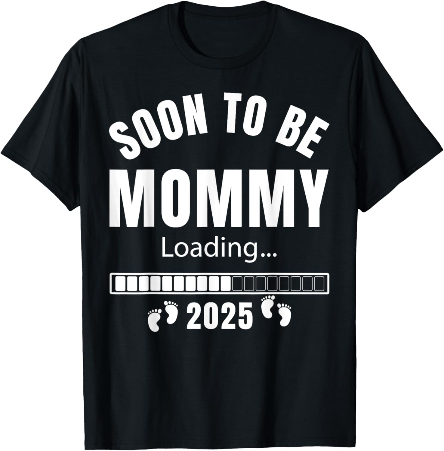 Soon To Be Mommy 2025 Mom Est 2025 Loading Promoted To Mommy T Shirt Soon To Be Mommy 2025 Mom Est 2025 Loading Promoted To Mommy T Shirt 4cddbd22 667b 41b9 B768 F097842f20cb.70ee5b5c9489d21669a836802d6a581c