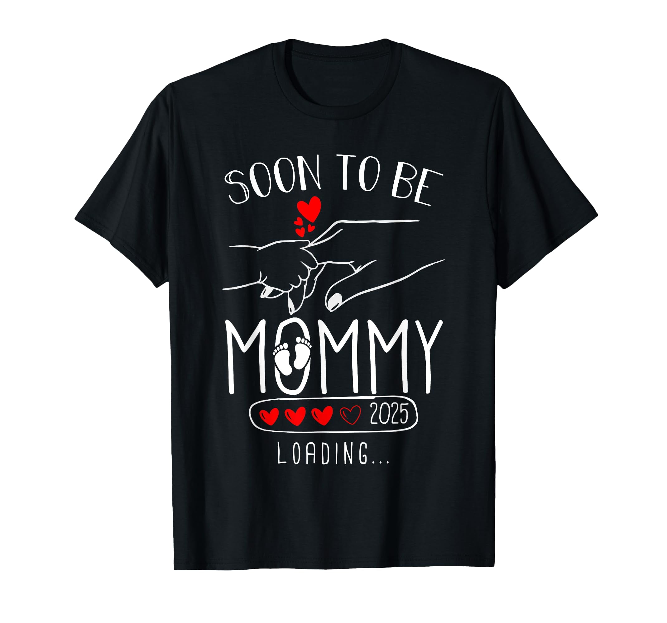 Soon To be Mommy 2025 Mom Est 2025 Loading Promoted to Mommy TShirt