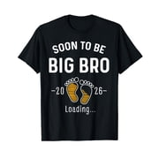 Soon to Be Big Bro Est 2026 Loading First Time Brother T-Shirt