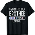Soon to Be Brother 2025 Loading Pregnancy Announcement TShirt