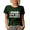 thumbnail image 1 of Soon to Be Grandma - Pregnancy Announcement, Baby Shower or Gender Reveal Party, Military Green T-Shirt, Medium, 1 of 5