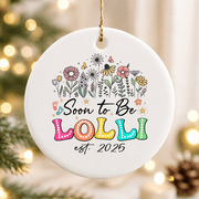 Soon to Be Lolli Est Floral Wildflower Retro Hippie Christmas Ornament, Holiday Keepsake Gift, Ceramic Ornament