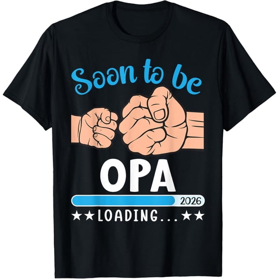 Soon to Be Opa 2026 Loading Fist Bump Celebration Grandpa T-Shirt