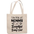 thumbnail image 1 of Soon to Be a Mommy of a Beautiful Baby Girl, Gender Reveal or Baby Shower Party, 12oz Canvas Tote Bag, 1 of 3