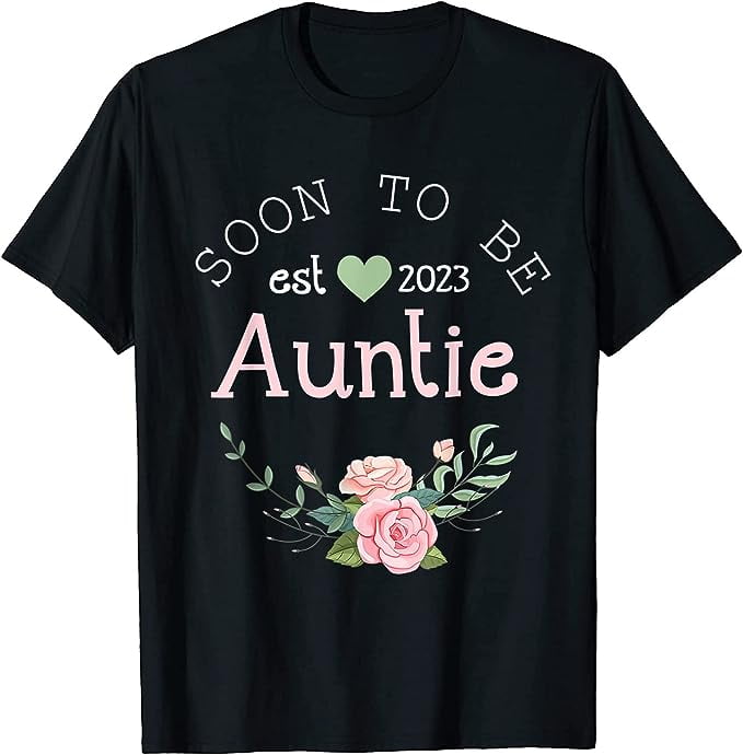 Soon To Be Auntie Est 2023 Flower Promoted To New Aunt 2023 T Shirt