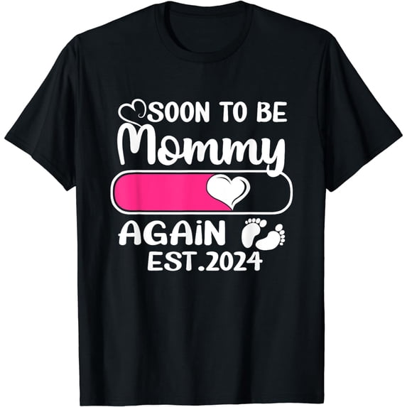 Soon to be Mommy Again 2024 Mother's Day For New Mom T-Shirt