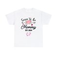thumbnail image 1 of Soon to be Mommy Girl Mothers Day 1st Time Mom Pregnancy Shirt ID-0207-LPIM, 1 of 10