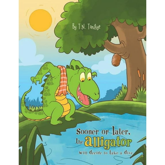 Sooner or Later, the Alligator Will Decide to Take a Dive, (Paperback)
