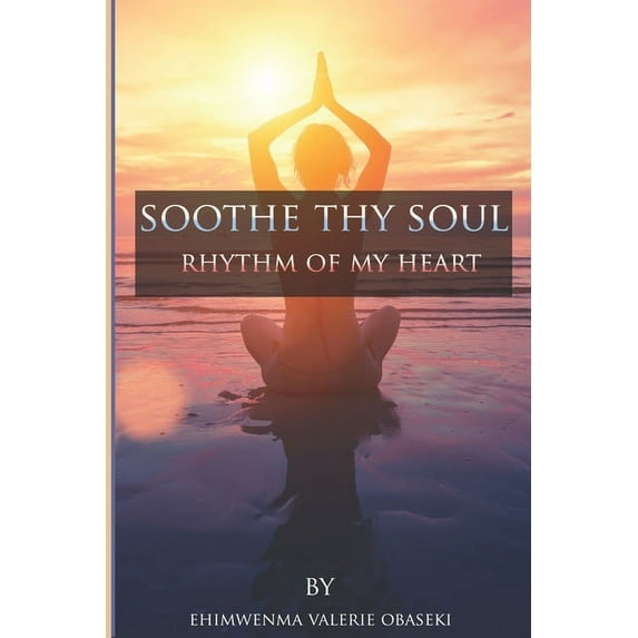 Soothe Thy Soul : Rhythm of My Heart (Series #1) (Paperback)
