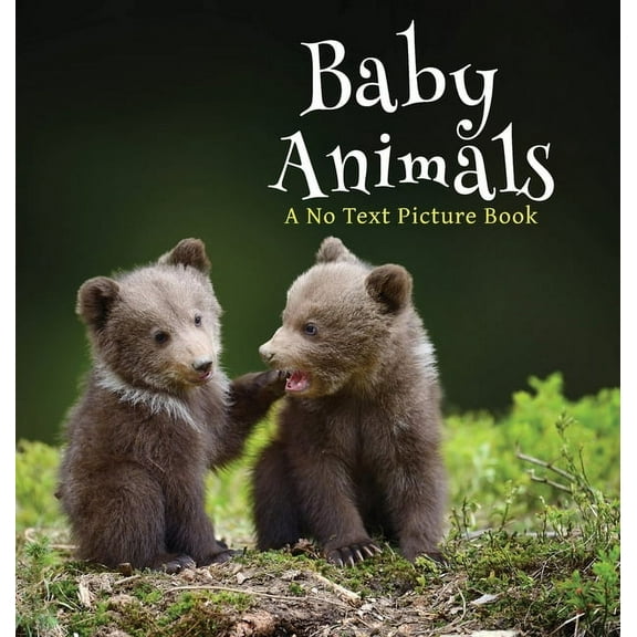 Soothing Picture Books for the Heart and Baby Animals, A No Text Picture Book: A Calming Gift for Alzheimer Patients and Senior Citizens Living With Dementia, Book 8, (Hardcover)