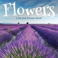 thumbnail image 1 of Soothing Picture Books for the Heart and Flowers, A No Text Picture Book: A Calming Gift for Alzheimer Patients and Senior Citizens Living With Dementia, Book 2, (Paperback), 1 of 1