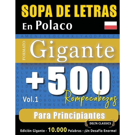 Sopa de Letras En Polaco Formato Gigante: 500 Rompecabezas Para Principiantes - Vol.1 - Delta Classics - Edición Gigante, (Paperback)