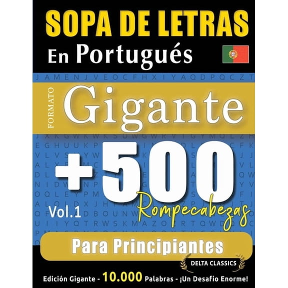 Sopa de Letras En Portugus Formato Gigante: 500 Rompecabezas Para Principiantes - Vol.1 - Delta Classics - Edicin Giga, (Paperback)