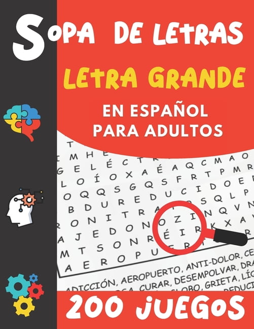 Sopa de Letras Letra Grande en Español: Para Adultos 200 Juegos- 4000 Palabras + Soluciones idea del regalo, (Paperback)