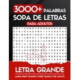 thumbnail image 1 of Sopa de Letras Para Adultos Letra Grande Letra Grande 3000+ Palabras Sopa de Letras Para Adultos: Libro De Sopa De Letras En EspaÃ±ol, (Paperback), 1 of 1