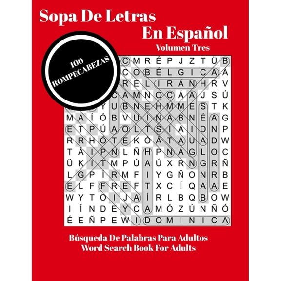 Sopa de Letras: Sopa De Letras En Espaol Volumen Tres: Libro de rompecabezas de bsqueda de cien palabras para adultos - One Hundred Word Search Puzzle Book For Adults (Paperback)