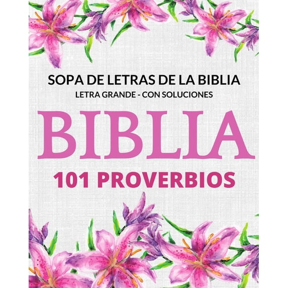 Sopa de Letras de la Biblia 101 Probervios: Letra Grande Con Soluciones ...