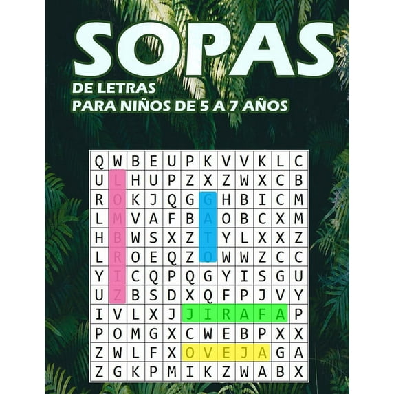 Sopas de Letras Para Niños de 5 a 7 Años: Aprendizaje y Folleto de Actividades- Anima a tu hijo a buscar las palabras - juegos de letras educativos - letras grandes - Para las vacaciones o el tiempo l