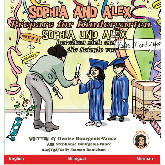 Sophia and Alex Prepare for Kindergarten Denise Bourgeois-Vance (Hardcover)
