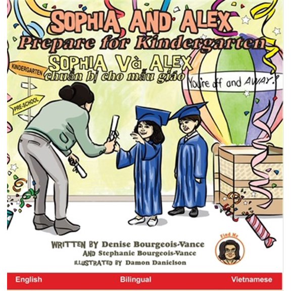 Pre-Owned Sophia and Alex Prepare for Kindergarten Denise Bourgeois-Vance (Hardcover)