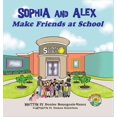 thumbnail image 1 of Sophia and Alex Sophia and Alex Make Friends at School, Book 2, (Hardcover), 1 of 1