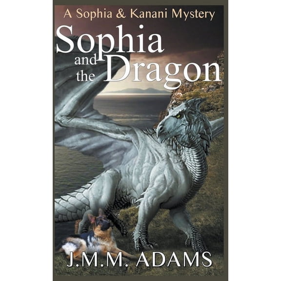 Sophia and Kanani Mystery Sophia and the Dragon, Book 3, (Paperback)
