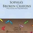 thumbnail image 1 of Sophia's Broken Crayons: A Story of Surrogacy from a Young Child's Perspective, (Paperback), 1 of 1