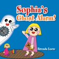 thumbnail image 1 of Sophia's Ghost Alarm!, (Paperback), 1 of 1
