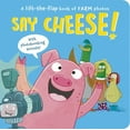 thumbnail image 1 of Sophie Aggett: Say Cheese!: A Lift-The-Flap Book of Farm Photos (Board Book), 1 of 1