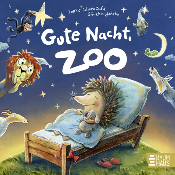 Sophie Schoenwa Gute Nacht, Zoo: Eine liebevolle Gute-Nacht-Geschichte für entspann (Hardcover)