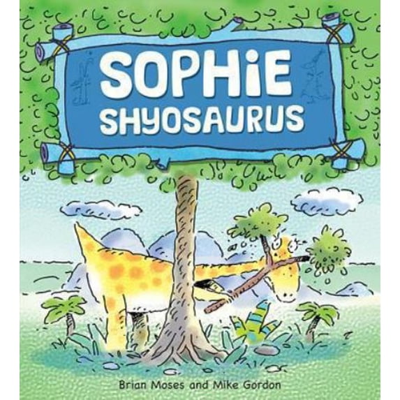 Pre-Owned Sophie Shyosaurus (Dinosaurs Have Feelings) (Paperback) 1438004060 9781438004068