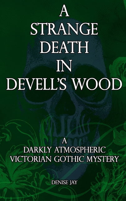 Sophie Spencer Supernatural Mysteries A Strange Death in Devell's Wood: A darkly atmospheric Victorian gothic mystery, Book 1, (Paperback)