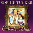 thumbnail image 1 of Sophie Tucker - Cabaret Days - Opera / Vocal - CD, 1 of 1