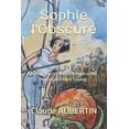 thumbnail image 1 of Sophie l'Obscure: Histoire vÃ©ridique de l'ImpÃ©ratrice en second Dark Sophie, (Paperback), 1 of 1