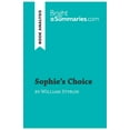thumbnail image 1 of Sophie's Choice by William Styron (Book Analysis) : Detailed Summary, Analysis and Reading Guide (Paperback), 1 of 1
