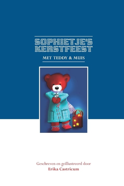Sophietje's Kerstfeest met Teddy &amp; Muis: Prachtige Kerstverhalen, (Paperback)