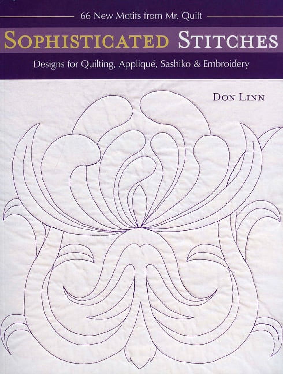 Sophisticated Stitches : Designs for Quilting, Applique, Sashiko & Embroidery (Paperback) - image 1 of 1