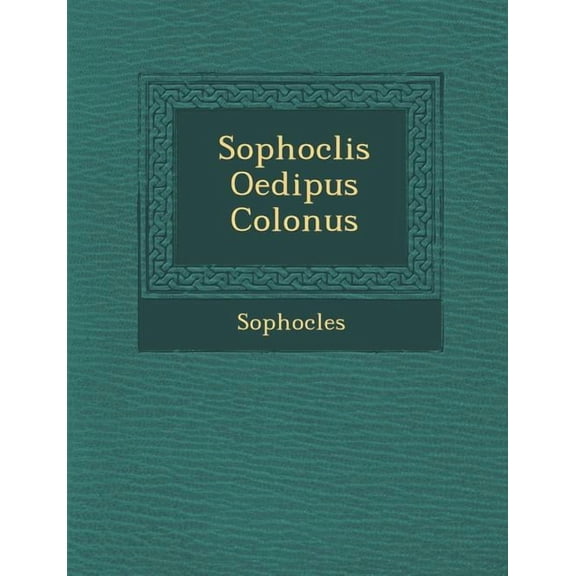 Sophoclis Oedipus Colon Us