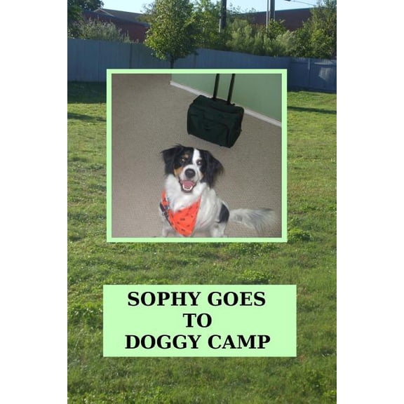 Sophy Goes to Doggy Camp